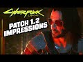 Cyberpunk 1.2 Patch: Is It Playable Yet?