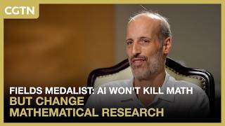 Fields Medalist: AI won't kill math but change mathematical research