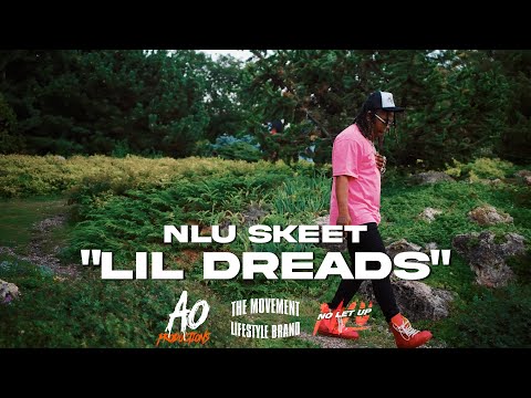NLU Skeet - Lil Dreads (Official Video)