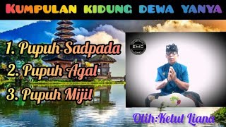 Download lagu Kumpulan kidung Dewa Yadnya/Geguritan dewa yadnya Bag.3 @EMCHANNELCoy mp3