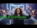 God Will Provide Inspired By CeCe Winans Trusting Jehovah Jireh Breakthrough Worship