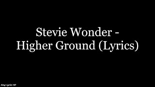 Stevie Wonder - Higher Ground (Lyrics HD)