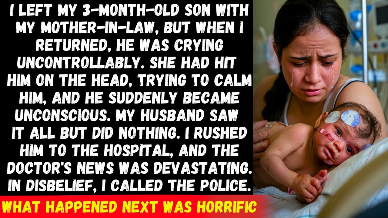 I left my 3-month-old son with my mother-in-law, but when I returned I was shocked to see my child..