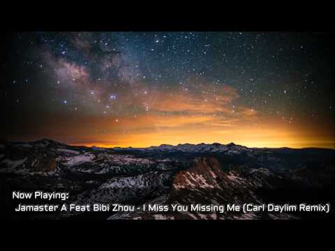 Jamaster A Feat Bi Bi Zhou - I Miss You Missing Me (Carl Daylim Remix)