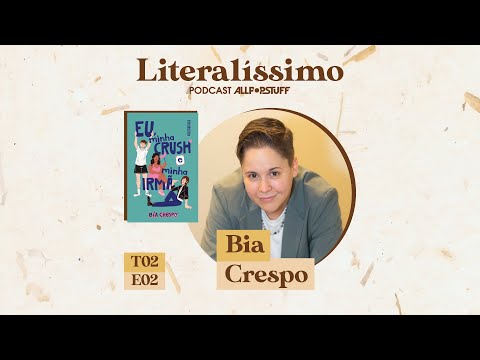 Bia Crespo, literatura sáfica e namoros falsos | Literalíssimo T02E02 | All POP Stuff
