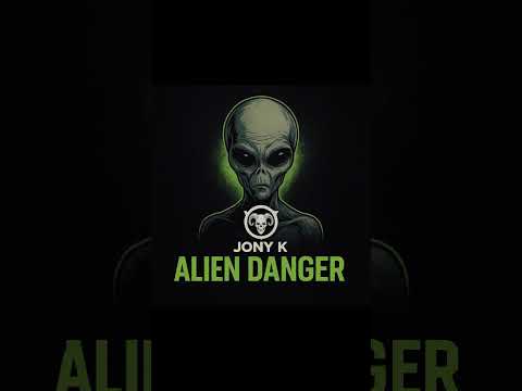 JONY K –  ALIEN DANGER  #techno #hardtechno #hard #gabber #holland #berlin  #london #spain
