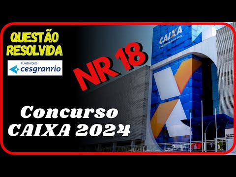 NR 18 PGR Question - Cesgranrio CAIXA 2024