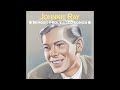 Why Should I Be Sorry - Johnnie Ray {Stereo}