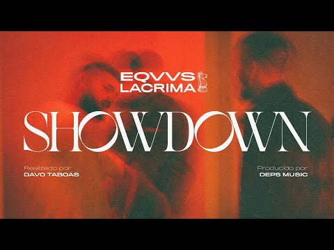 Eqvvs Lacrima - Showdown - Prod. Deps Music [ Showdown ]