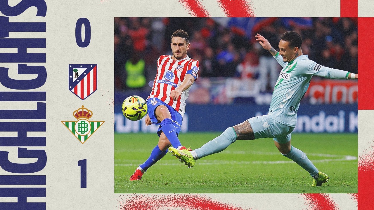 2월 09일 아틀레티코 마드리드 VS 레알 베티스 하이라이트