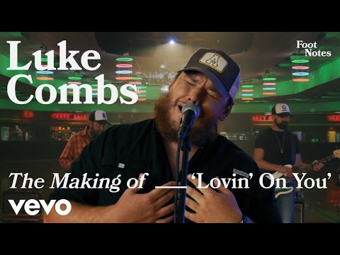 Luke Combs - The Making of 'Lovin' On You' | Vevo Footnotes
