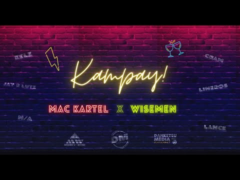 KAMPAY -MAC KARTEL X WISEMEN (LYRIC VISUALIZER)