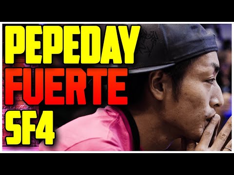 BEST PEPEDAY EL FUERTE MOMENTS  STREET FIGHTER 4 ERA