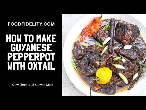 How To Make Guyanese Pepperpot with Oxtail