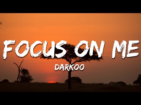 Darkoo - Focus On Me (All The Sexy Girls In The Club) (Lyrics)