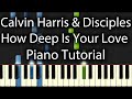Calvin Harris & Disciples - How Deep Is Your Love ...