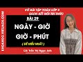 Vở bài tập Toán Lớp 2 Bài 29: Ngày - giờ, giờ - phút