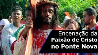 preview picture of video 'Encenação da Paixão de Cristo no Bairro Ponte Nova - Curvelo/MG'