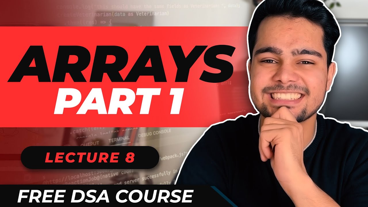 Lecture - 8 : Arrays 1 | Free DSA Course | AlgoPrep DSA Course