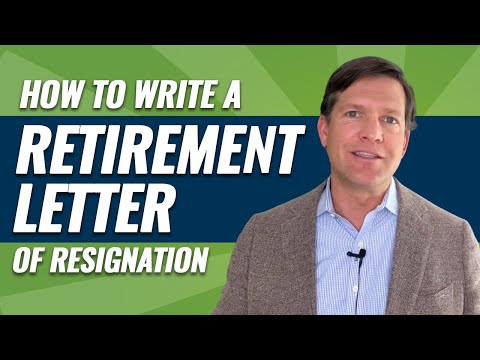 How to Write a Retirement Letter of Resignation