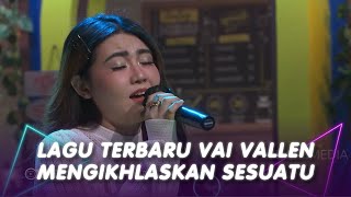 Download lagu LAGU TERBARU VIA VALLEN, INTINYA MENGIKHLASKAN SESUATU | SANTUY MALAM (27/7/20) P4 mp3