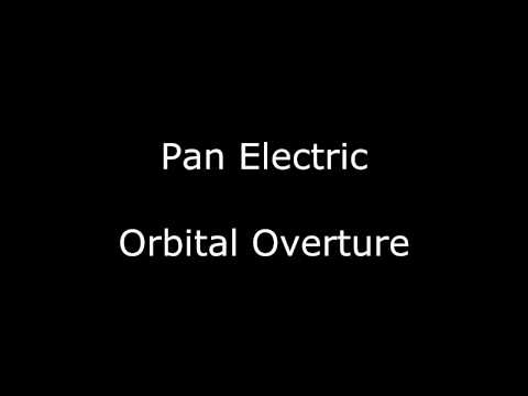 Pan Electric - Orbital Overture