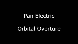 Pan Electric - Orbital Overture