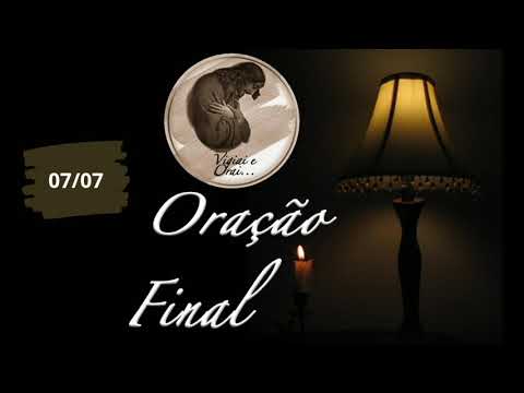 Oração final (07/07)