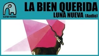 LA BIEN QUERIDA - Luna Nueva [Audio]