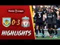 Burnley vs Liverpool: Firmino and Mane on target at Turf Moor | Highlights