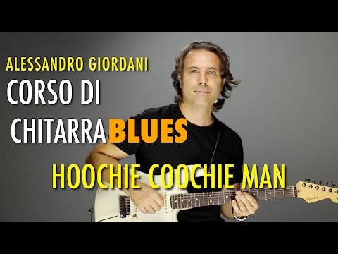 Hoochie Coochie Man - Lezione di chitarra blues: Corso di Chitarra Blues