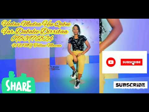 Hoolaa Mudaa Hin Qabne! Far. Dabalee Dirribaa faarfannaasheetti eebbifamaa.