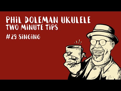 Two Minute Tips for Ukulele: #29 Singing