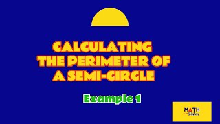 🔵 How to Calculate the Perimeter of a Semicircle