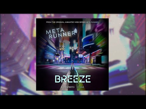 Meta Runner - Breeze - AJ DiSpirito ft. KIMI