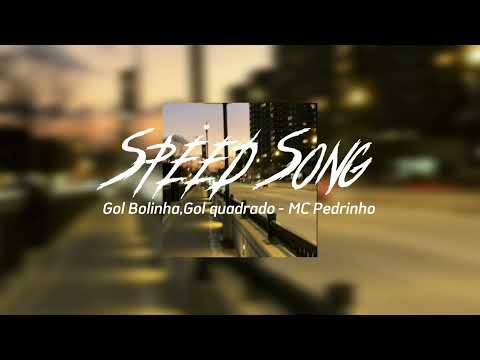Gol Bolinha, Gol quadrado - MC Pedrinho ( Speed up )
