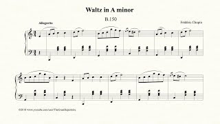 Chopin Waltz in A minor B 150 Op Posth