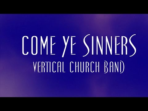 Come Ye Sinners