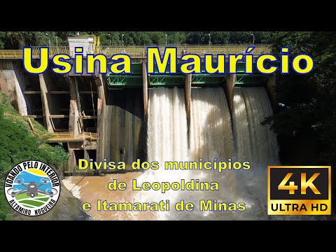 Usina Maurício  em Minas Gerais  UHD-K4
