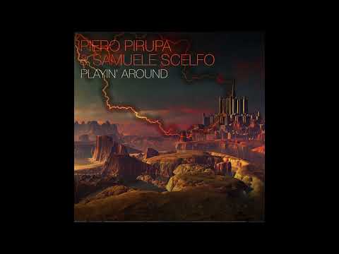 Piero Pirupa & Samuele Scelfo - Playin’ Around [Repopulate Mars]