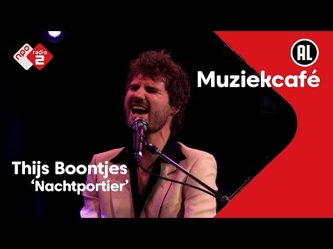 Thijs Boontjes - Nachtportier | NPO Radio 2