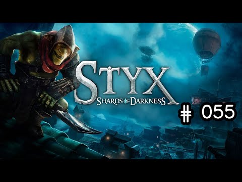 Let's Play: STYX: SHARDS OF DARKNESS - DIE STADT DER DIEBE 01 [German][Blind][#055]