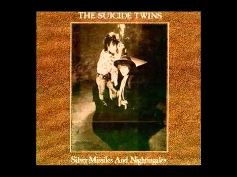The Suicide Twins - Silver Missiles And Nightingales