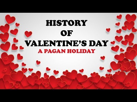 HISTORY OF VALENTINE'S DAY: A PAGAN HOLIDAY Video