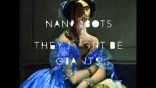 Nanobots by they Might be Giants