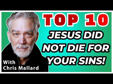 TOP 10 Reasons (Plus a BONUS Reason) Jesus Was NOT Sacrificed for Your Sins