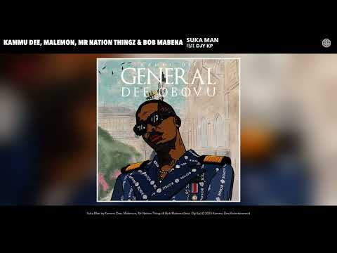 Kammu Dee, Malemon, Mr Nation Thingz & Bob Mabena - Suka Man (Official Audio) (feat. Djy Kp)