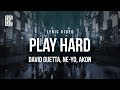 David Guetta Feat Ne Yo Akon Play Hard Lyrics