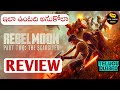 Rebel Moon Part 2 Review Telugu @Kittucinematalks