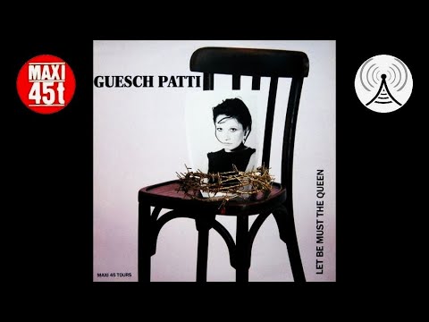 Guesch Patti - Let be must the queen (Maxi single - 1988)